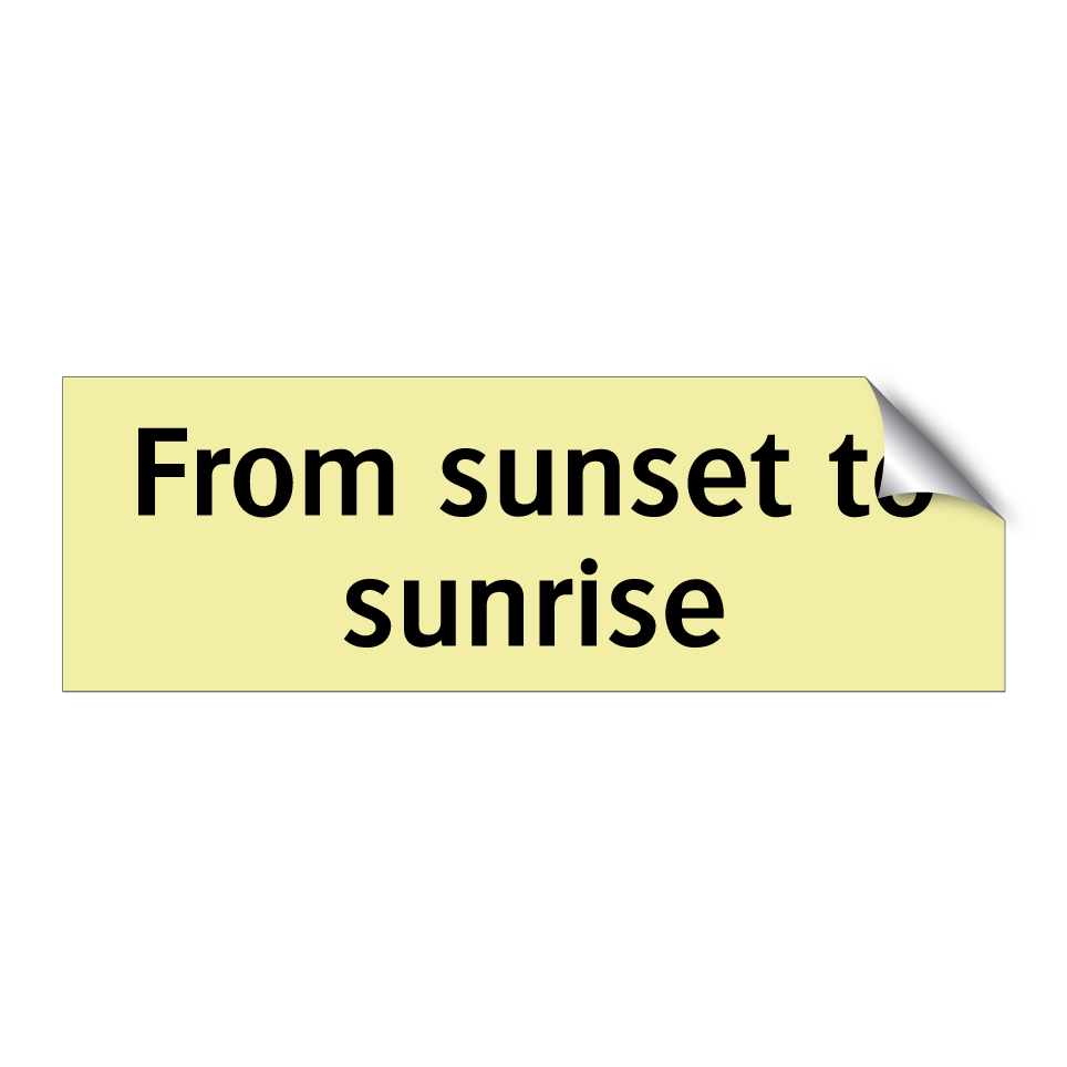 From sunset to sunrise