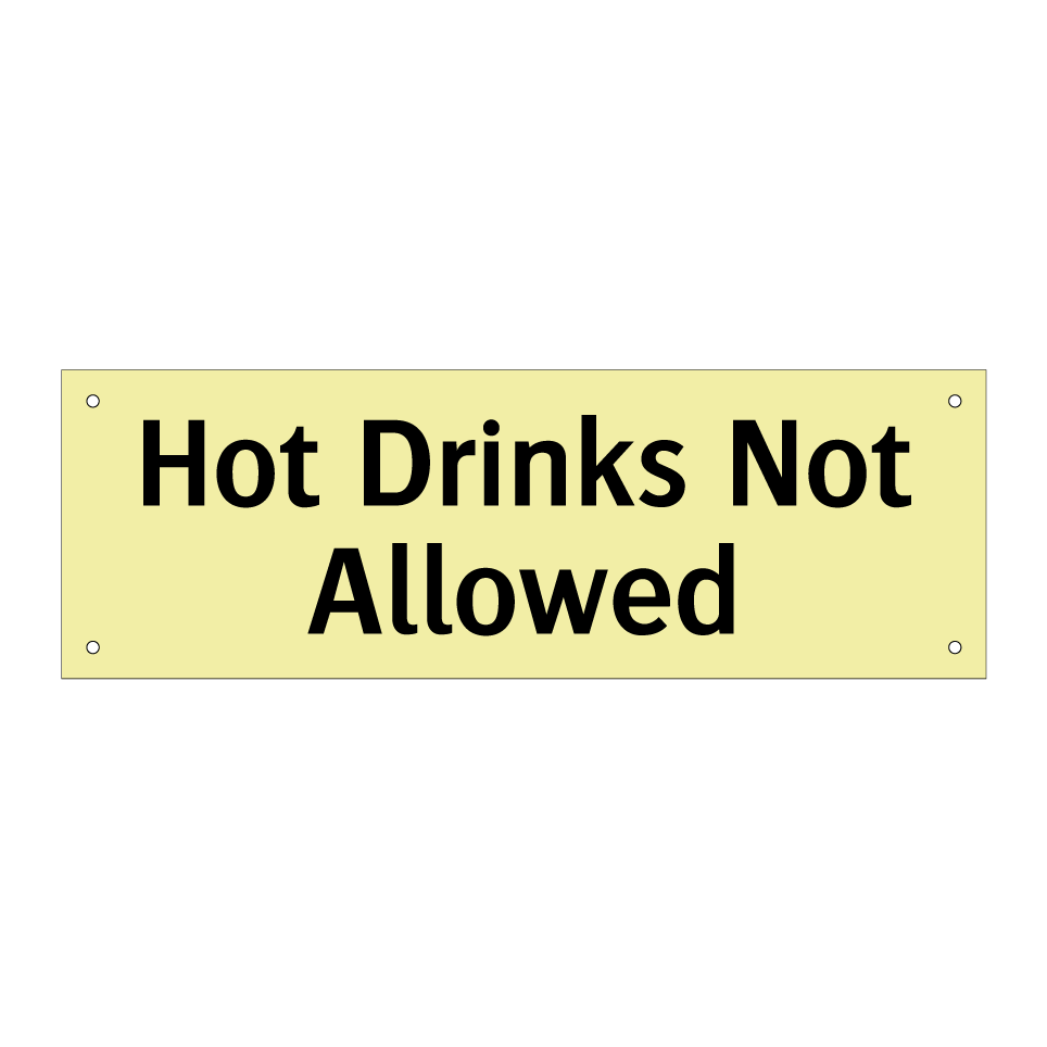 Hot Drinks Not Allowed