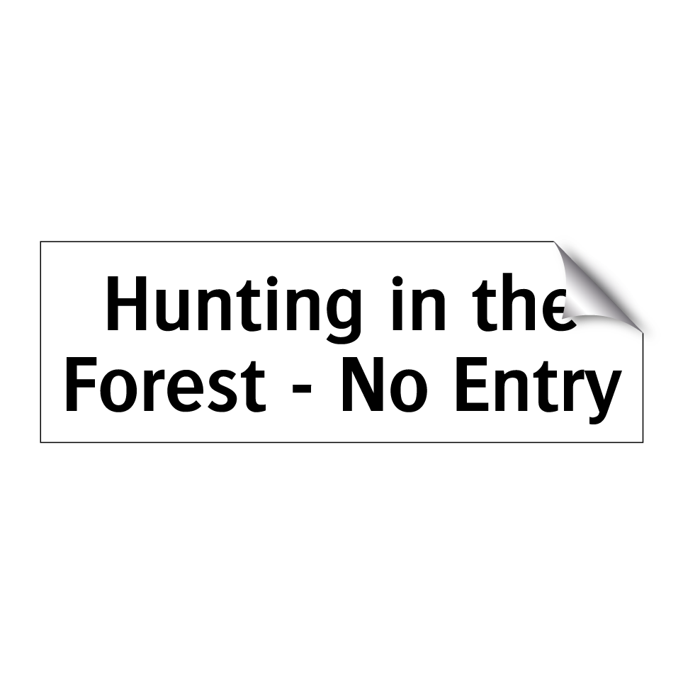 Hunting in the Forest - No Entry