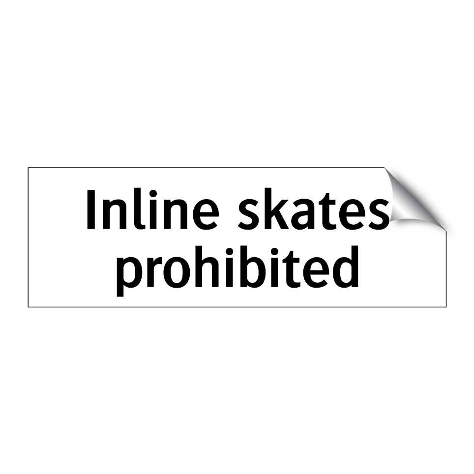 Inline skates prohibited