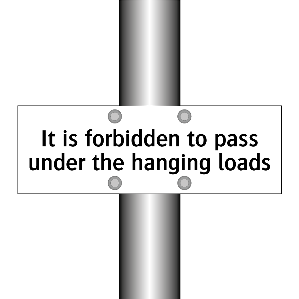 It is forbidden to pass under the hanging loads