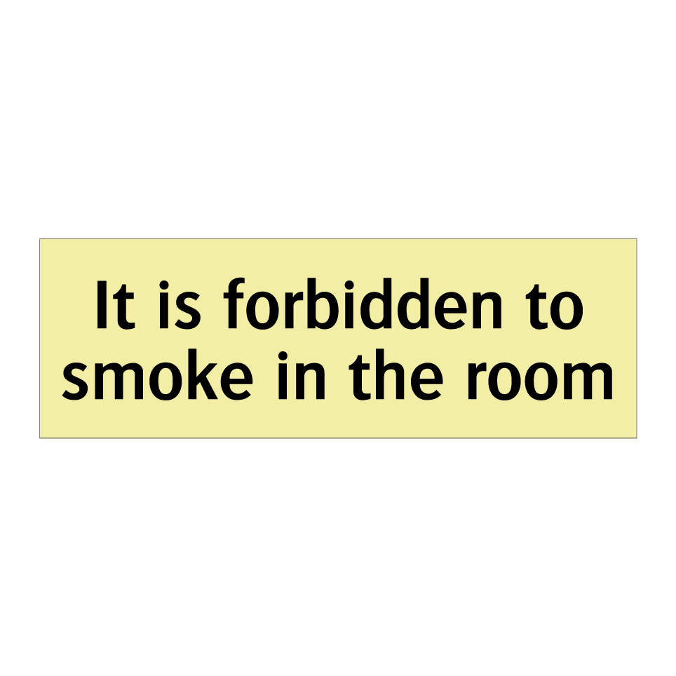 It is forbidden to smoke in the room