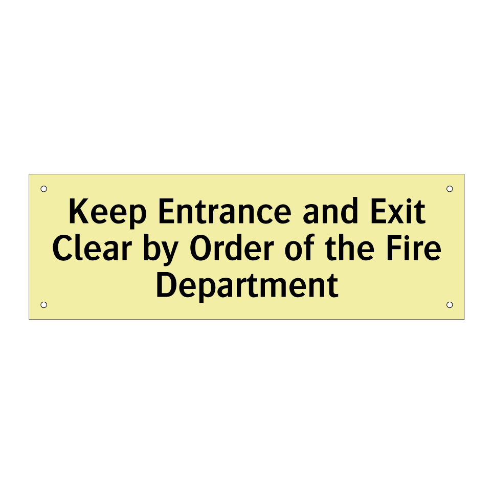 Keep Entrance and Exit Clear by Order of the Fire Department