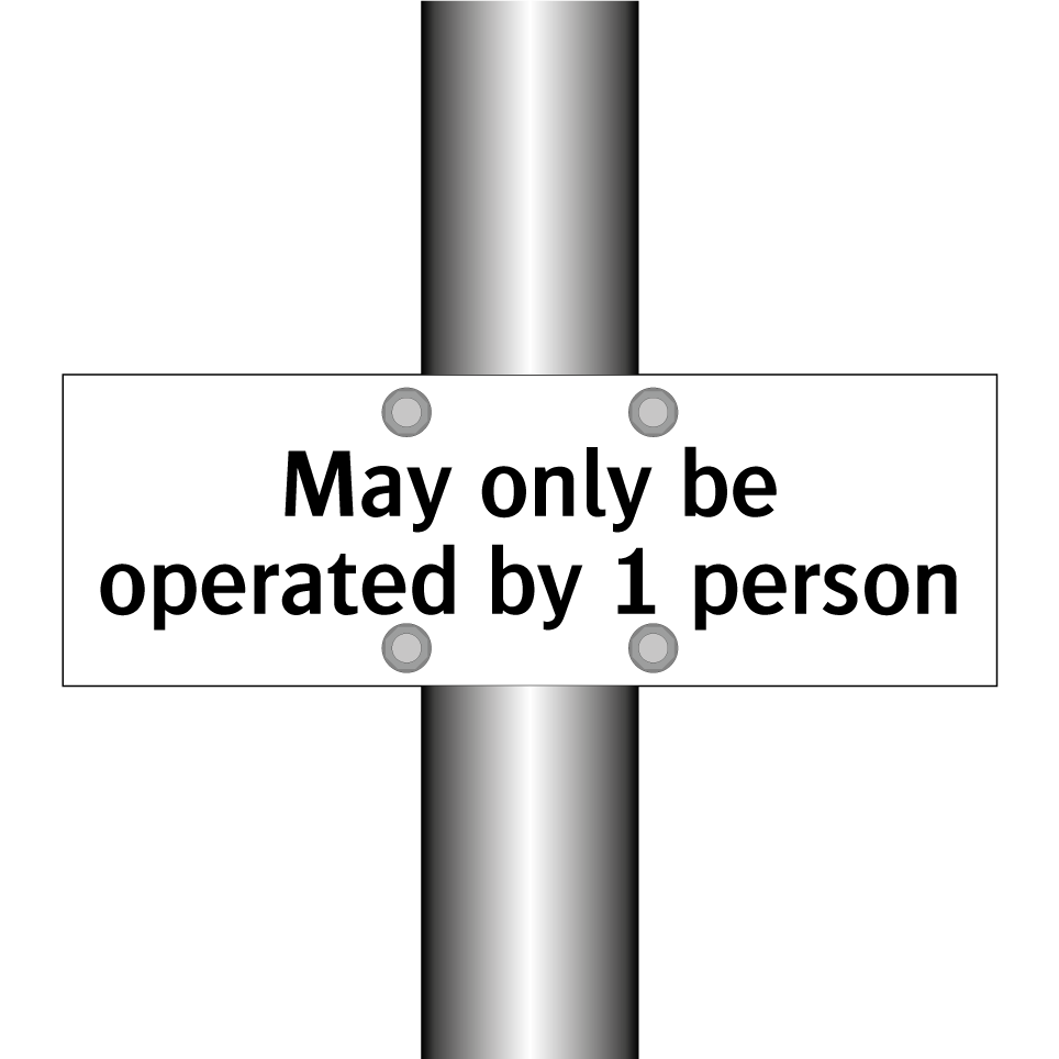 May only be operated by 1 person
