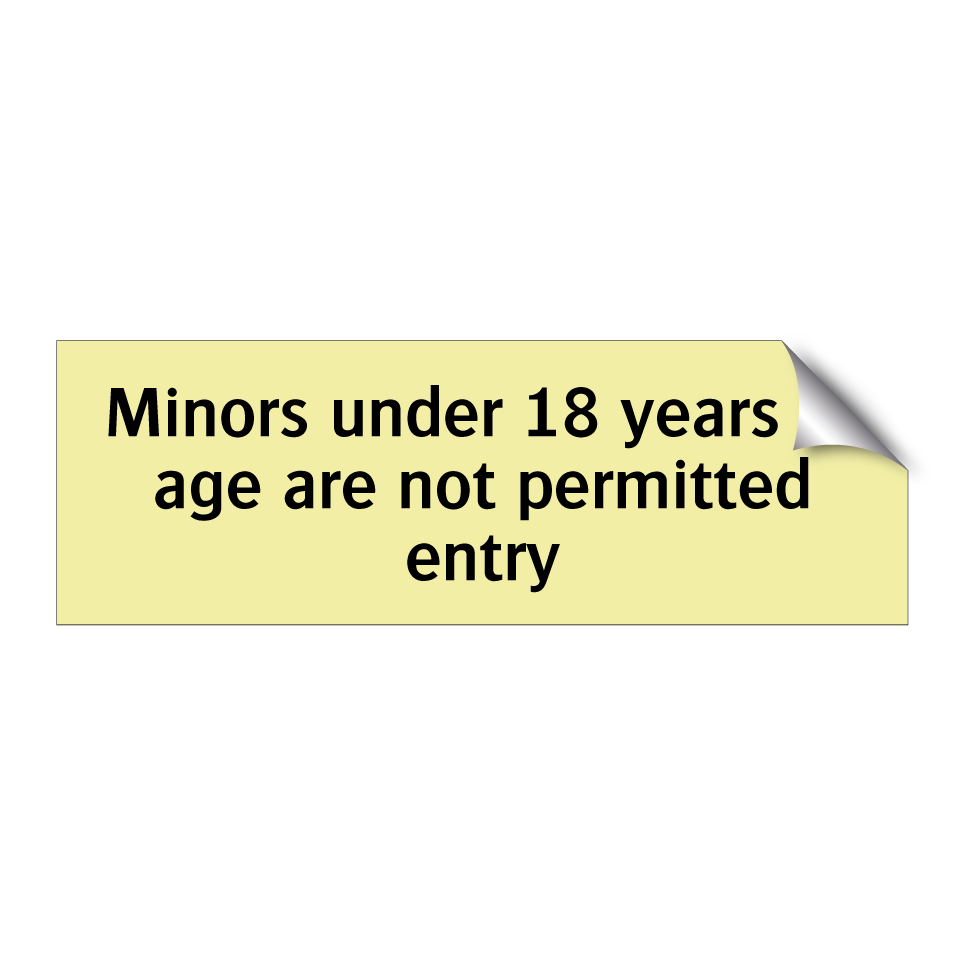 Minors under 18 years of age are not permitted entry