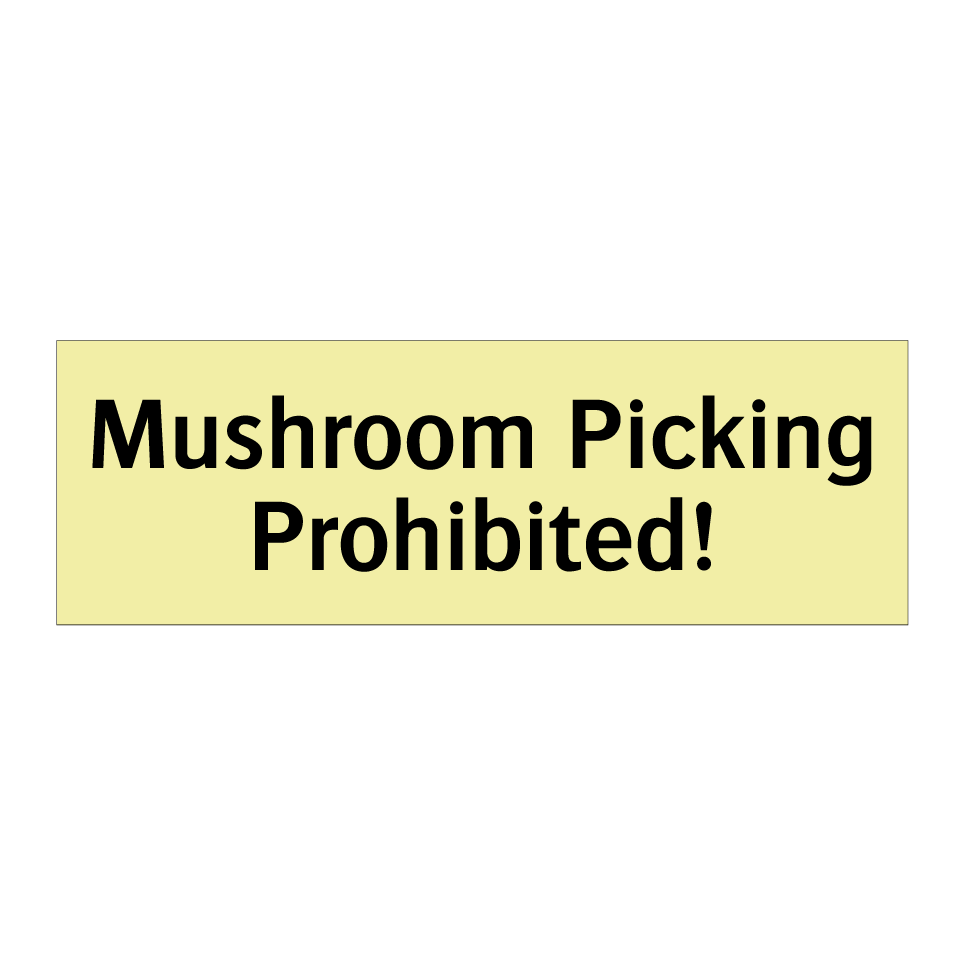 Mushroom Picking Prohibited!