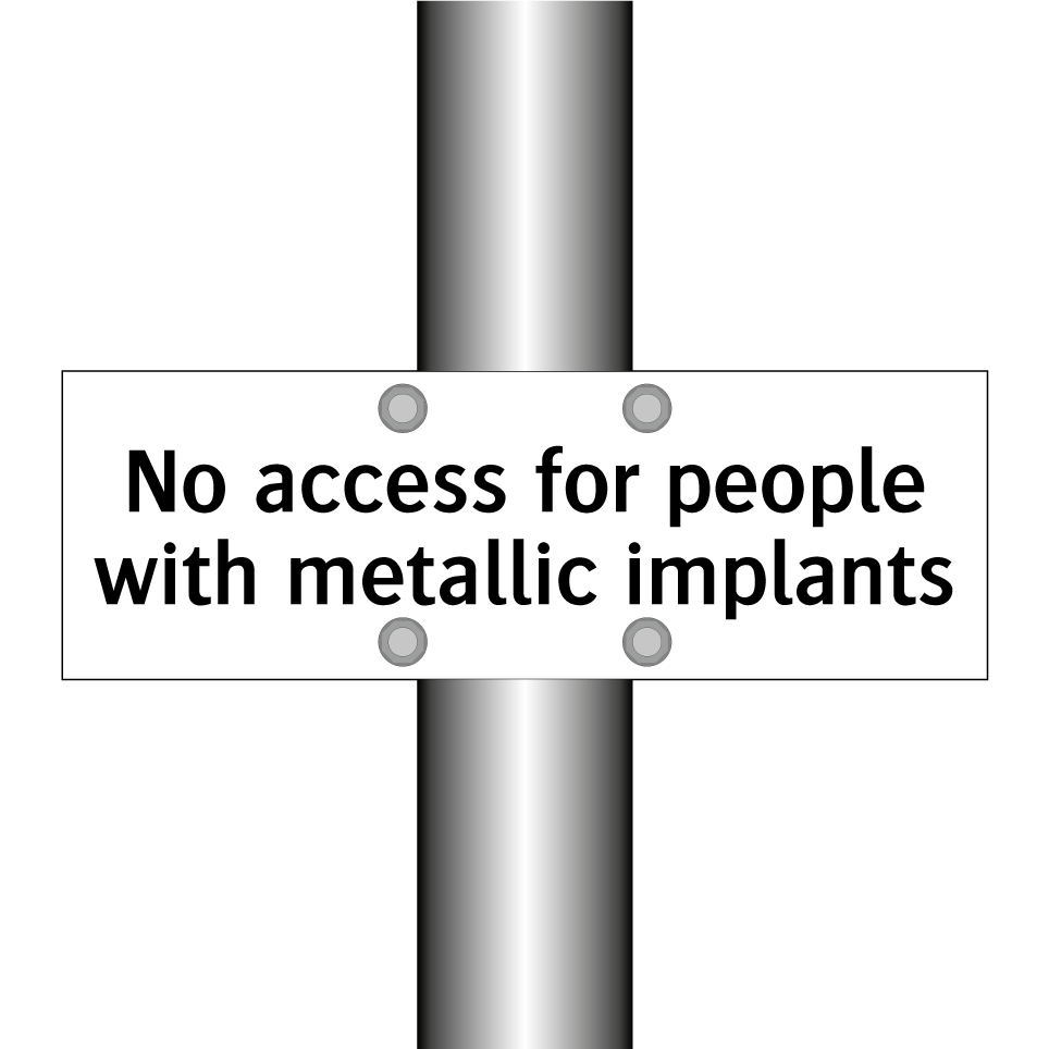 No access for people with metallic implants