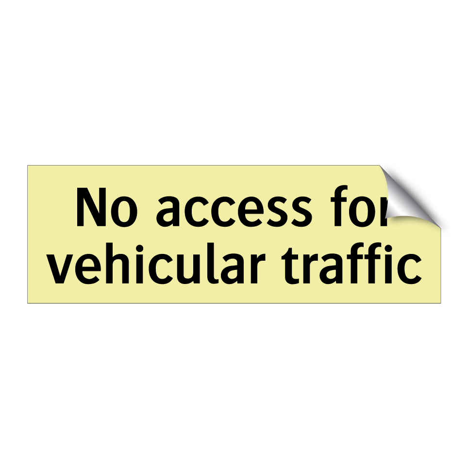 No access for vehicular traffic