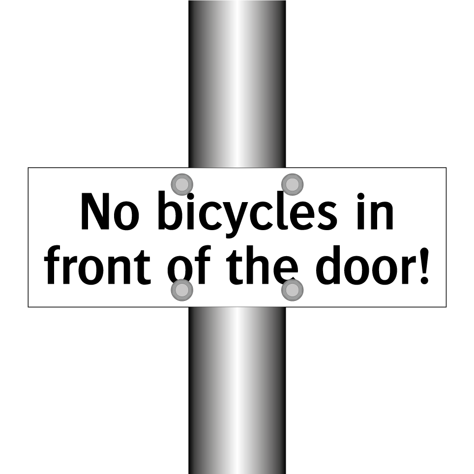 No bicycles in front of the door!