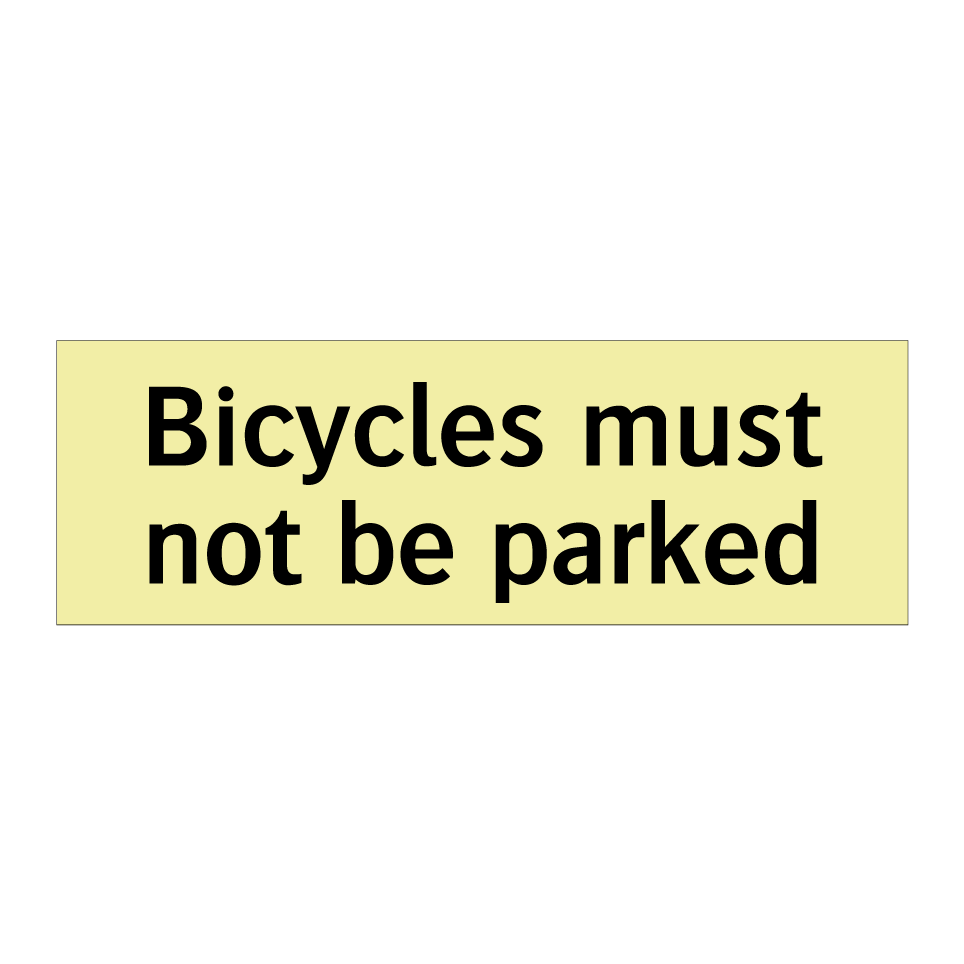 Bicycles must not be parked
