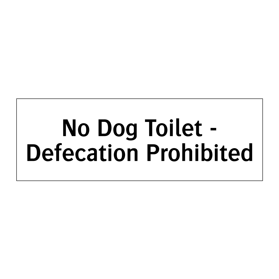 No Dog Toilet - Defecation Prohibited