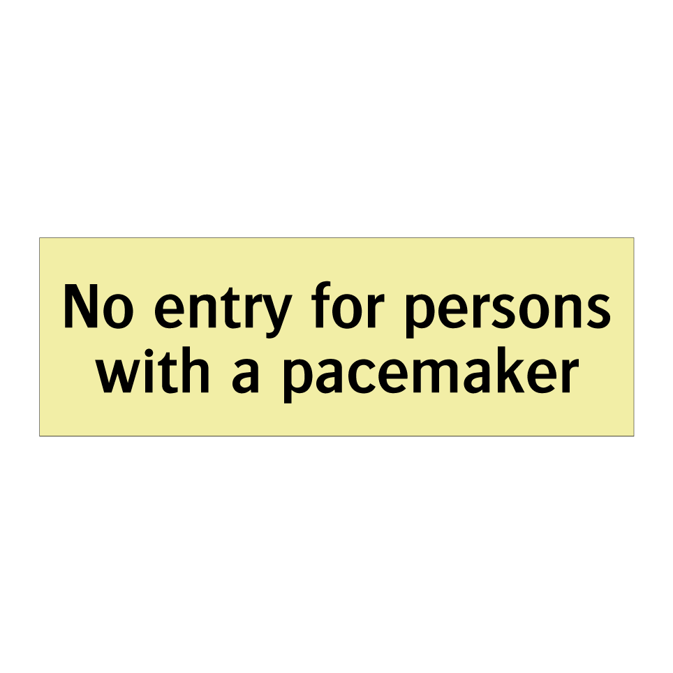 No entry for persons with a pacemaker