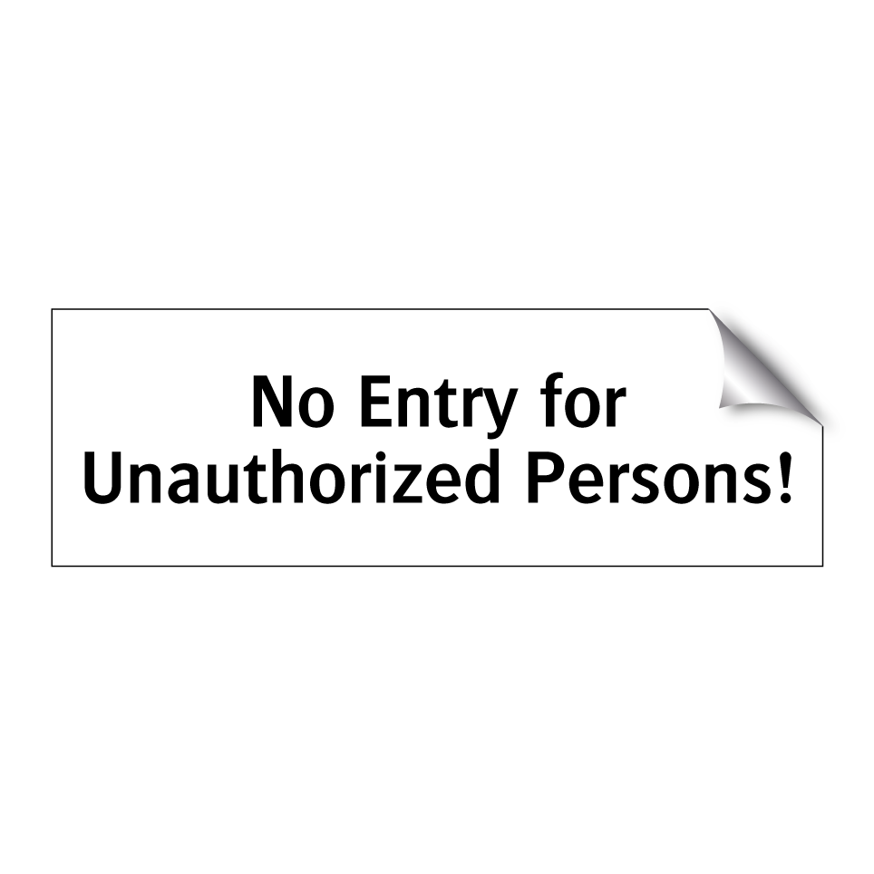 No Entry for Unauthorized Persons!