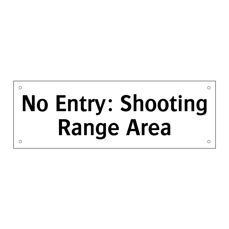 No Entry: Shooting Range Area