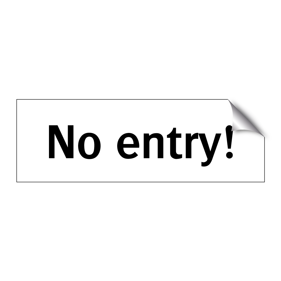 No entry!