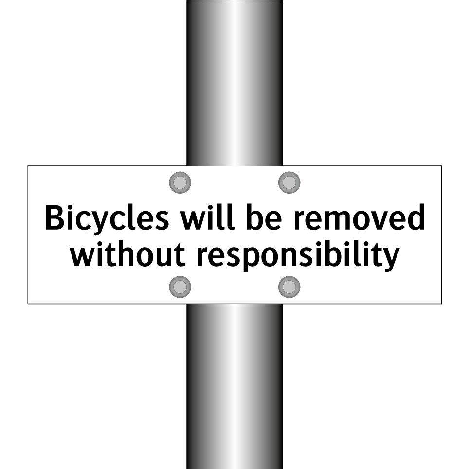 Bicycles will be removed without responsibility