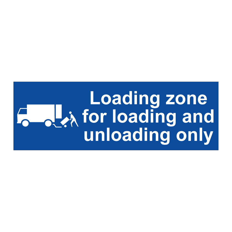 Loading zone for loading and unloading only