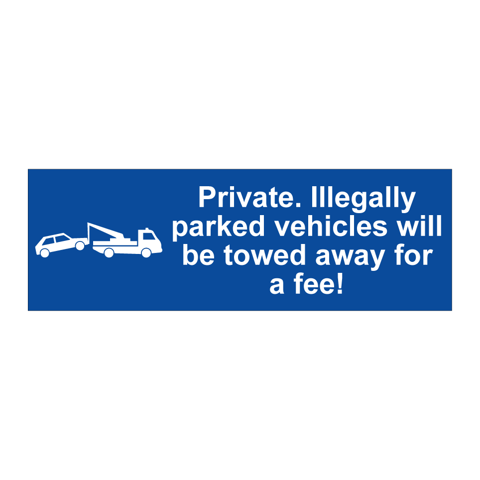 Private. Illegally parked vehicles will be towed away for a fee!