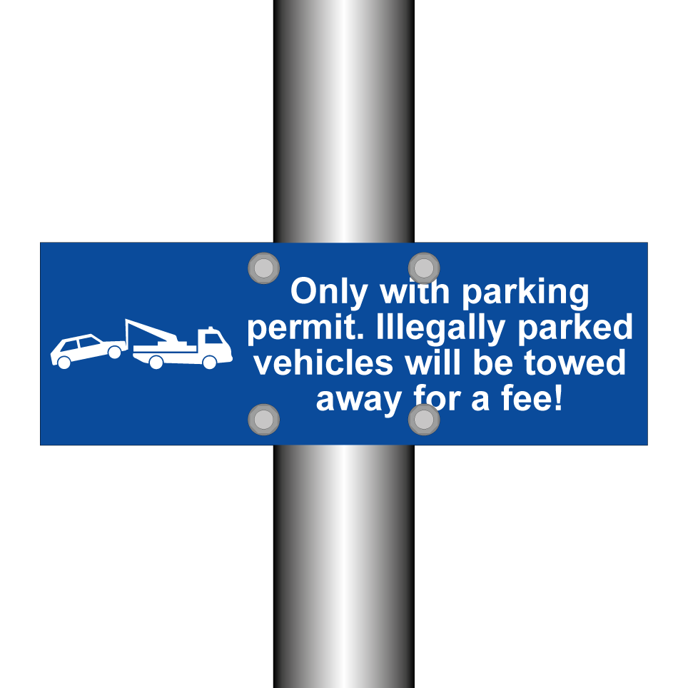 Only with parking permit. Illegally parked vehicles will be towed away for a fee!