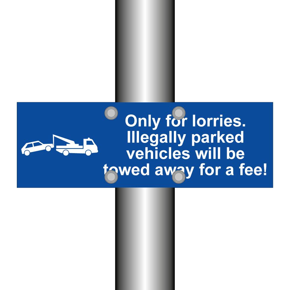 Only for lorries. Illegally parked vehicles will be towed away for a fee!