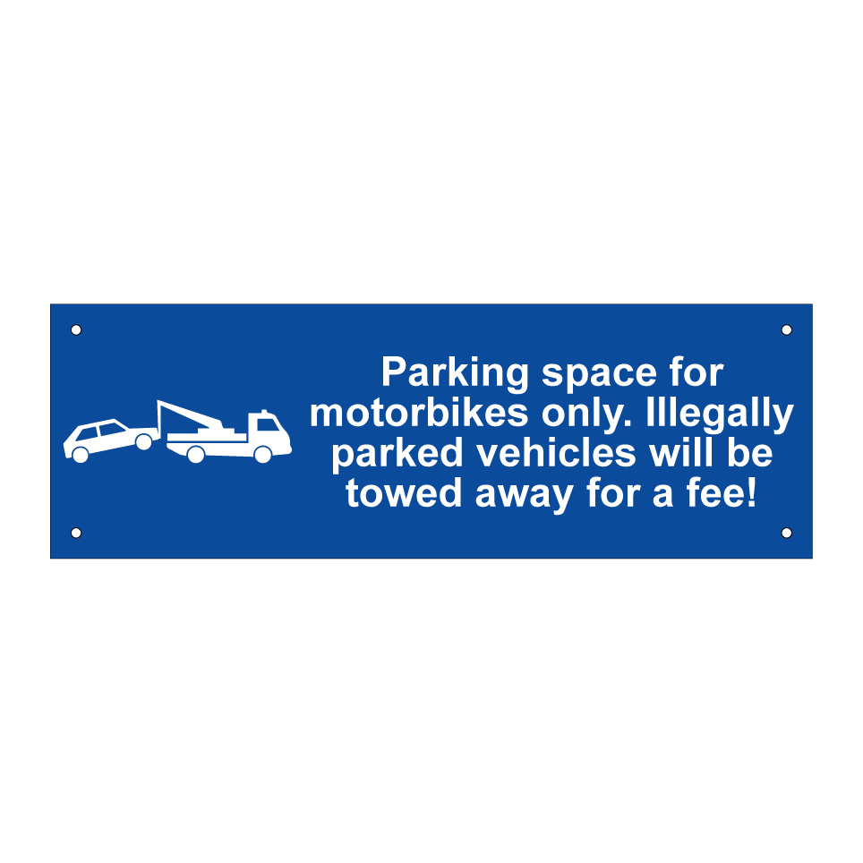 Parking space for motorbikes only. Illegally parked vehicles will be towed away for a fee!