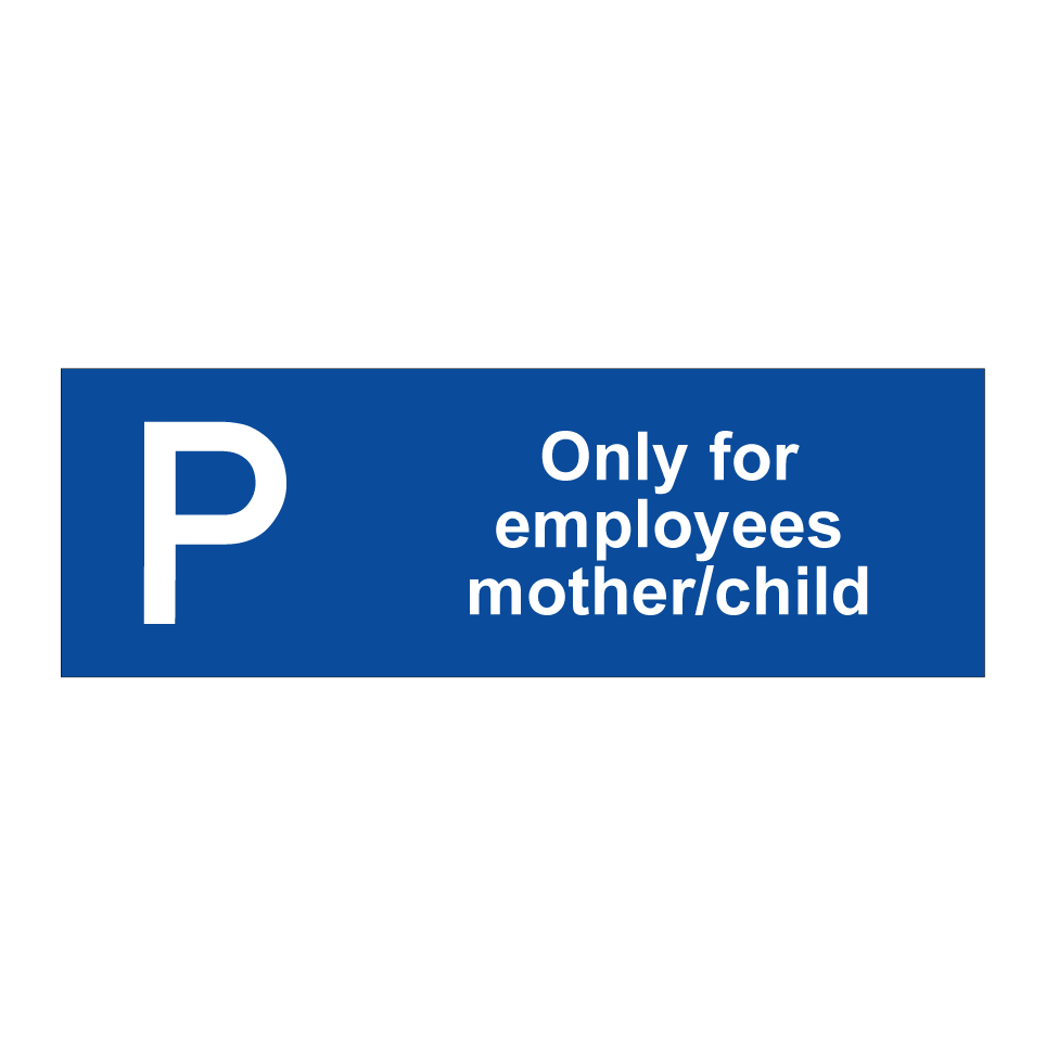 Only for employees mother/child