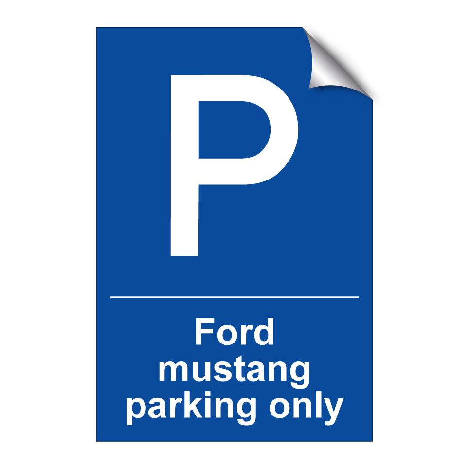 Ford mustang parking only
