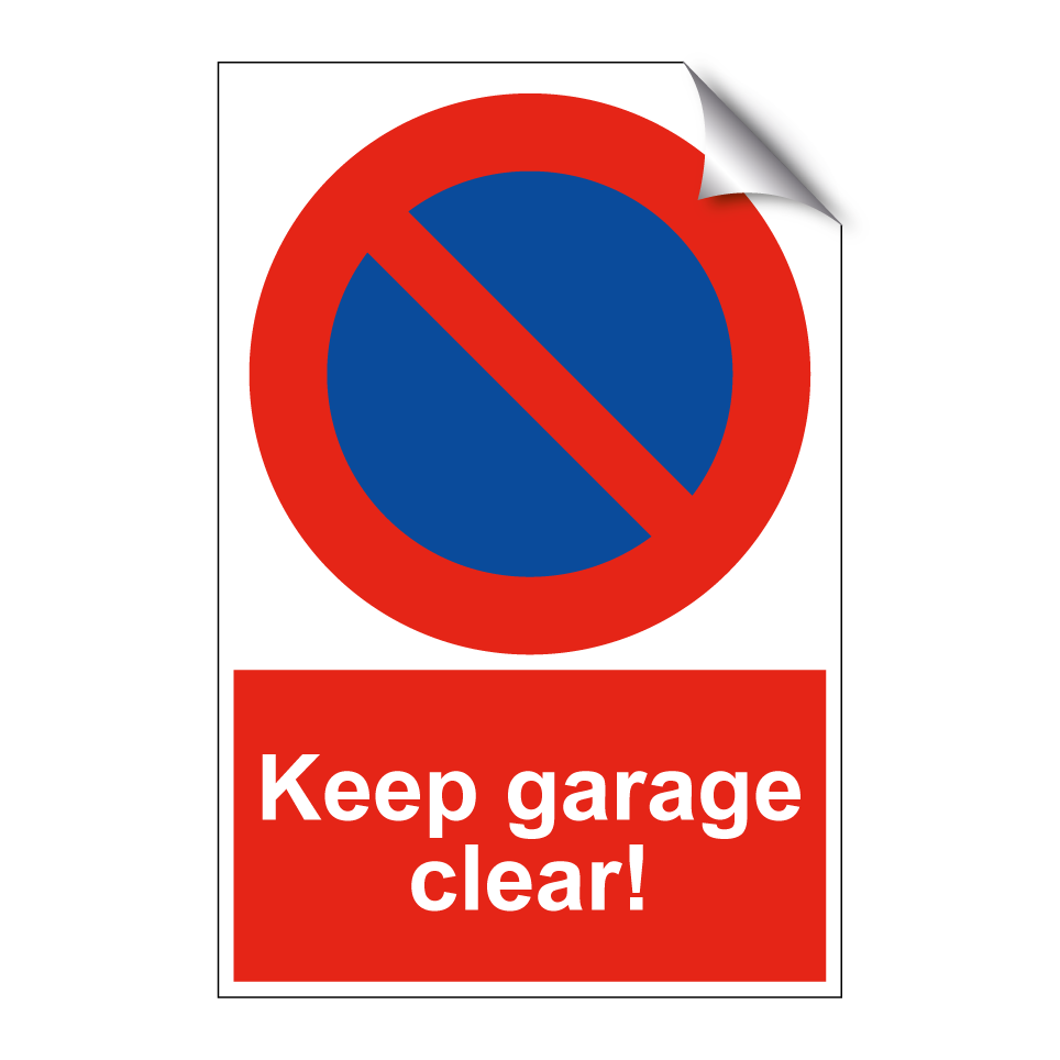 Keep garage clear!