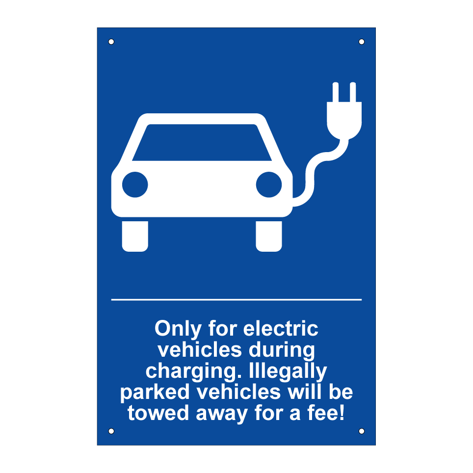 Only for electric vehicles during charging. Illegally parked vehicles will be towed away for a fee!