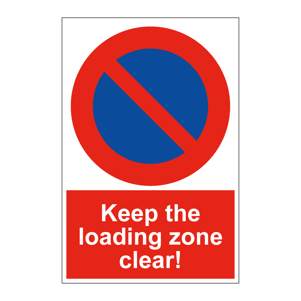 Keep the loading zone clear!