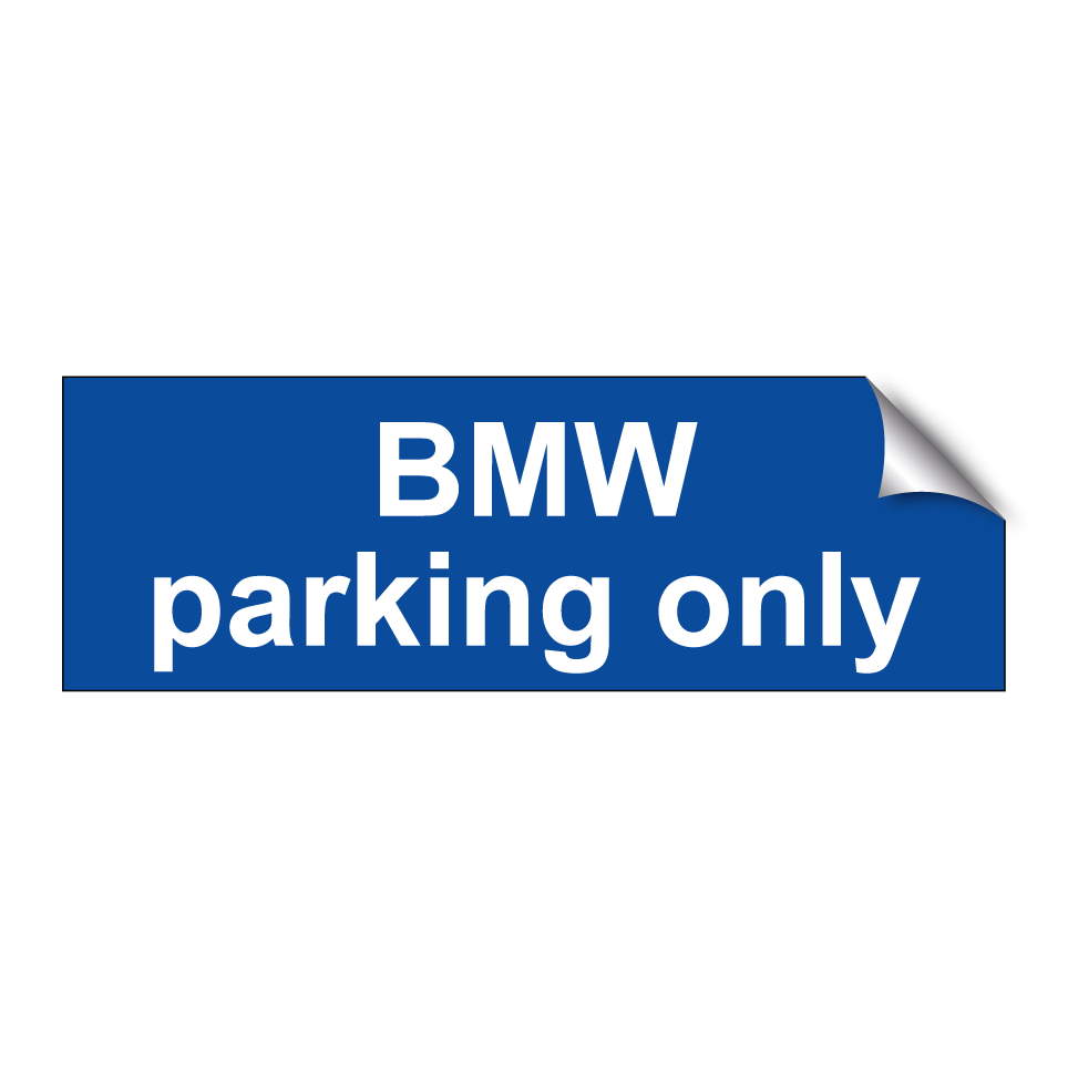 BMW parking only