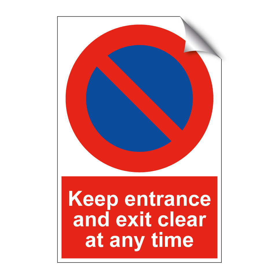 Keep entrance and exit clear at any time