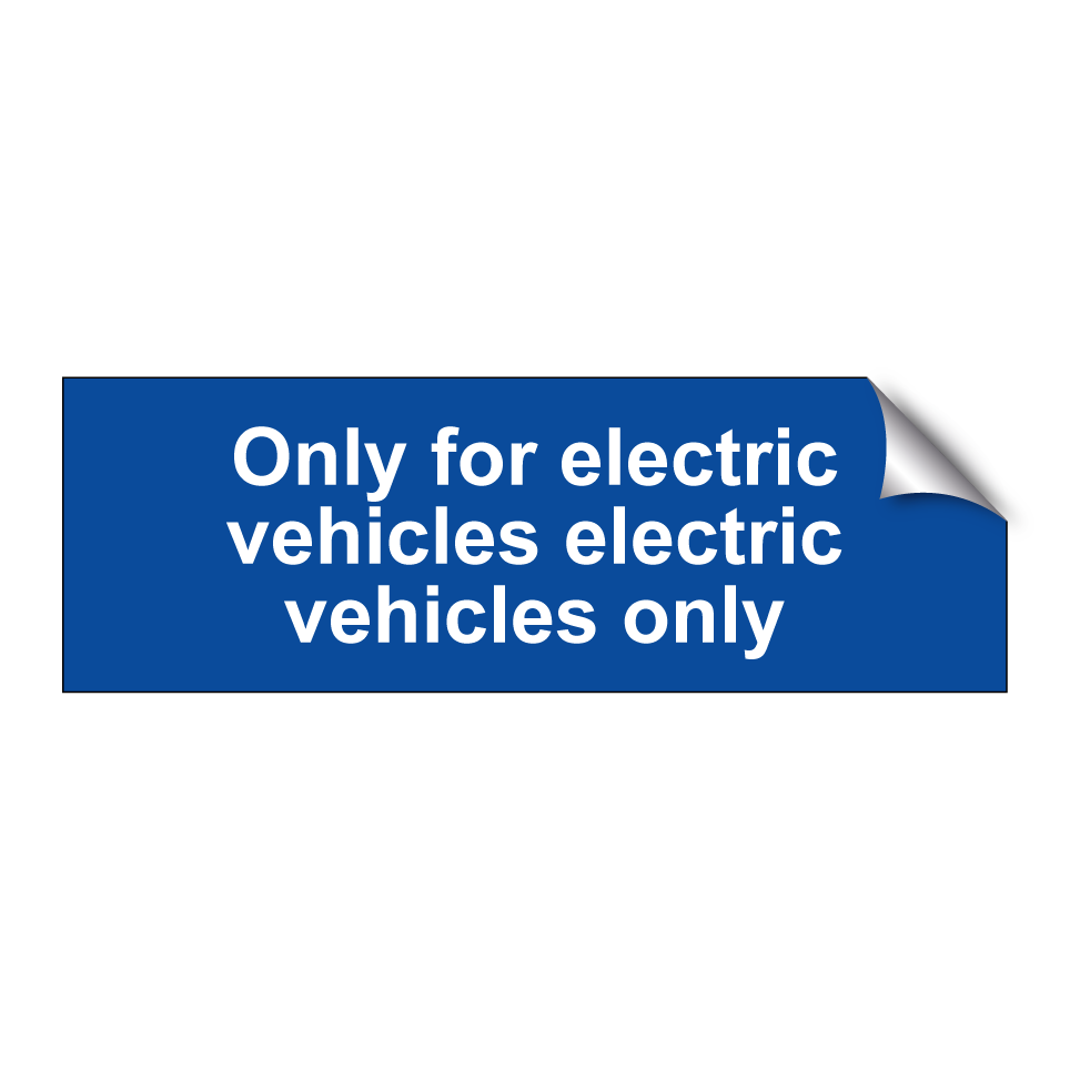 Only for electric vehicles electric vehicles only