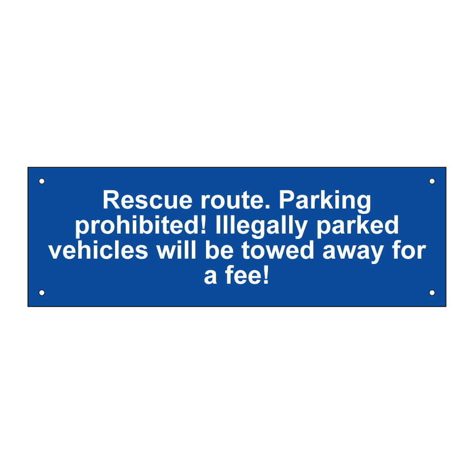 Rescue route. Parking prohibited! Illegally parked vehicles will be towed away for a fee!