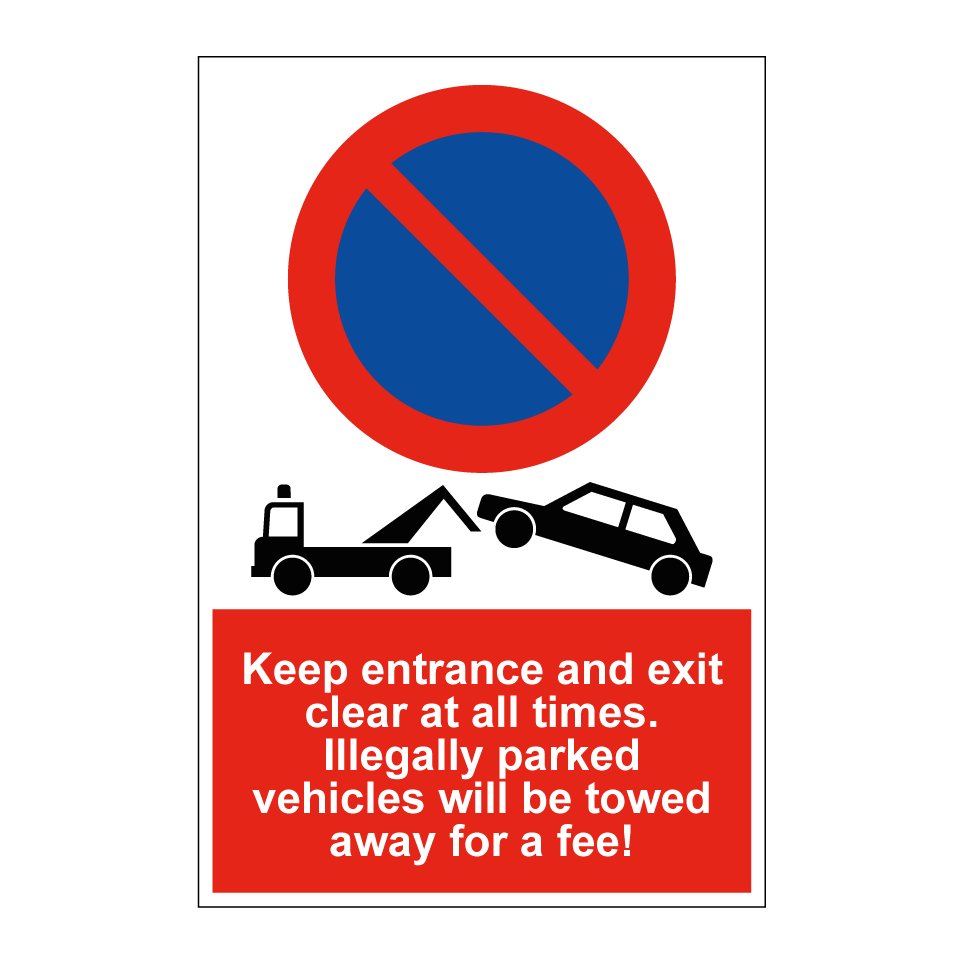 Keep entrance and exit clear at all times. Illegally parked vehicles will be towed away for a fee!