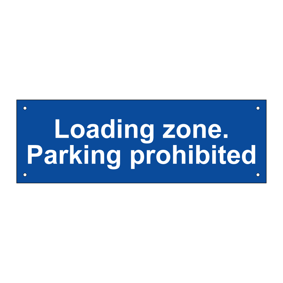 Loading zone. Parking prohibited