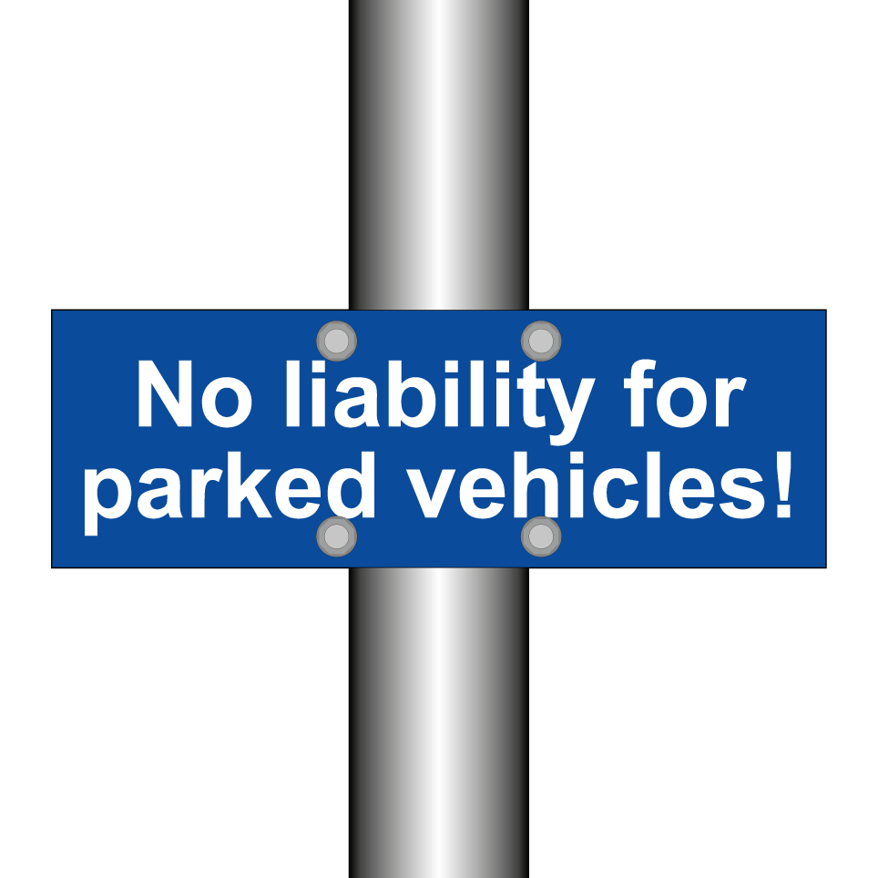 No liability for parked vehicles!