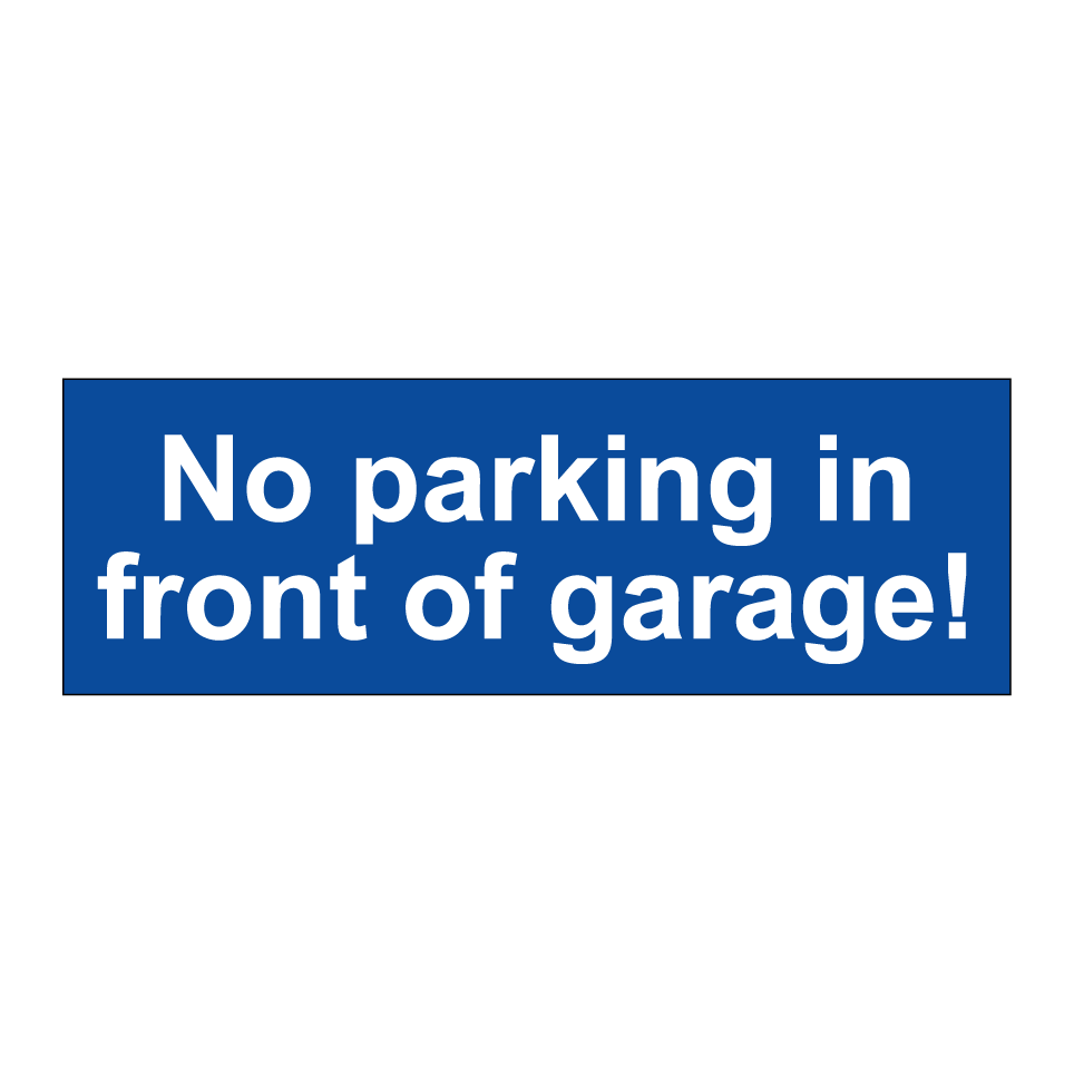 No parking in front of garage!
