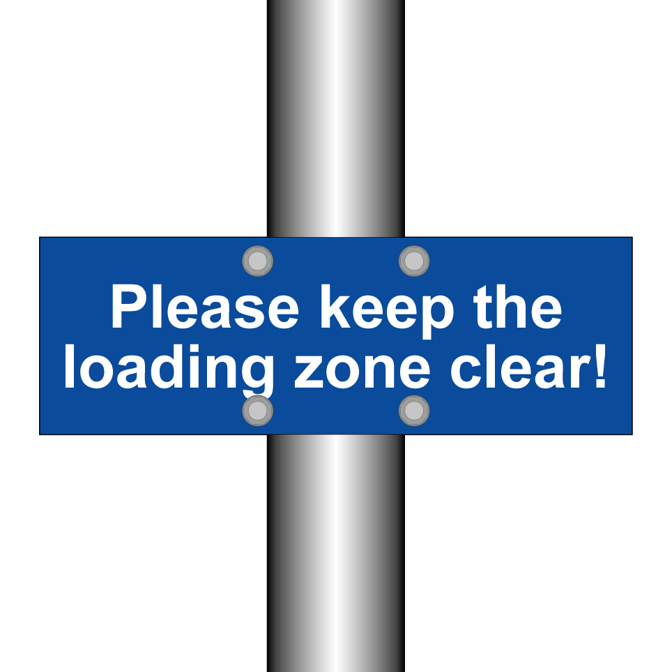 Please keep the loading zone clear!