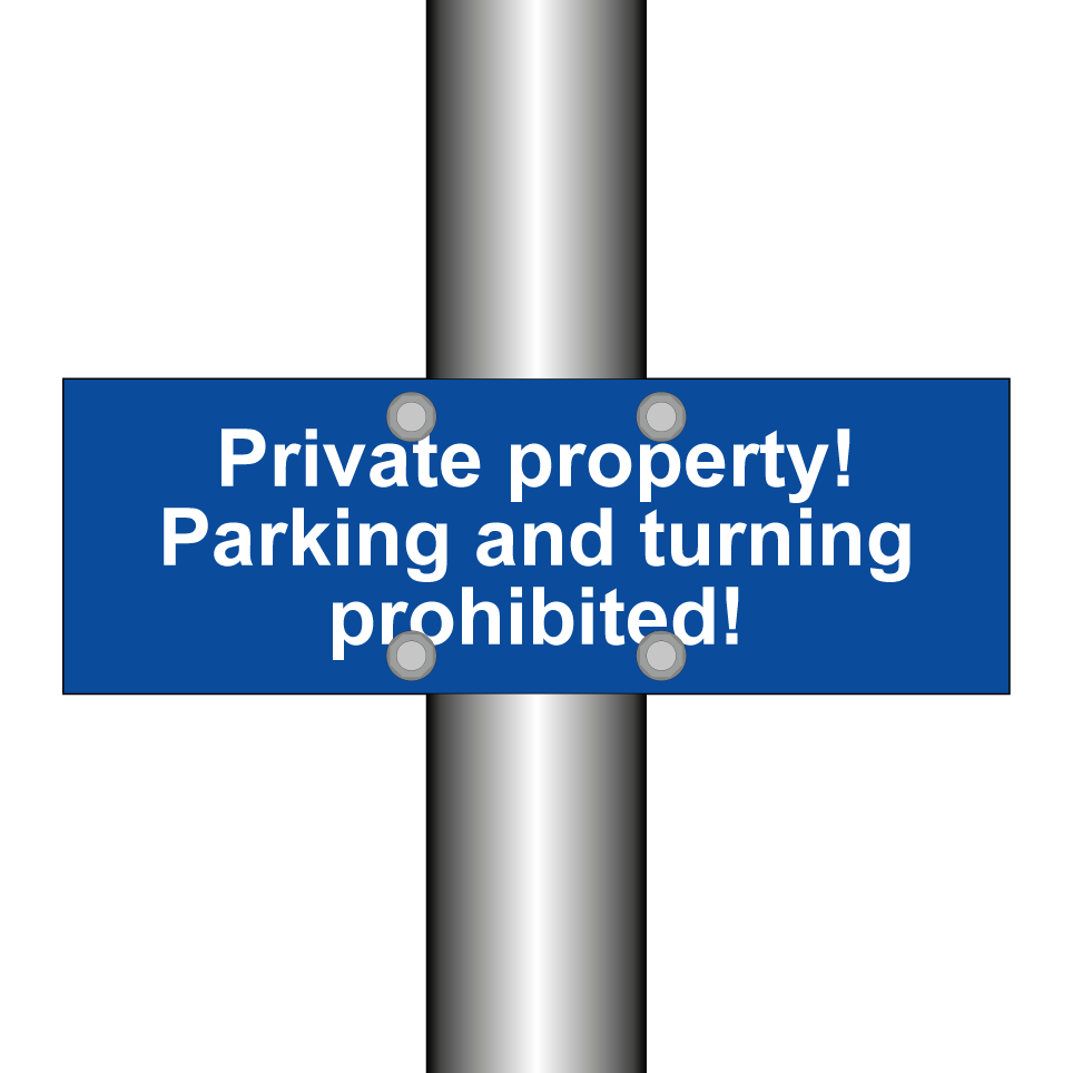 Private property! Parking and turning prohibited!