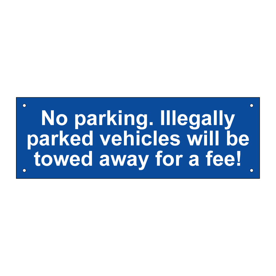 No parking. Illegally parked vehicles will be towed away for a fee!