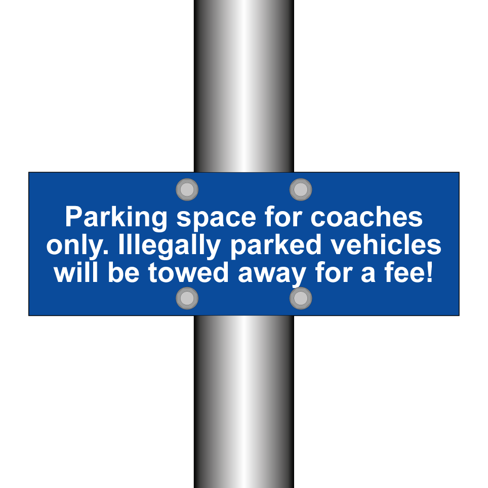 Parking space for coaches only. Illegally parked vehicles will be towed away for a fee!