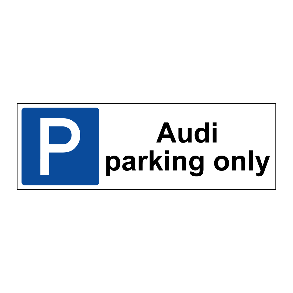 Audi parking only