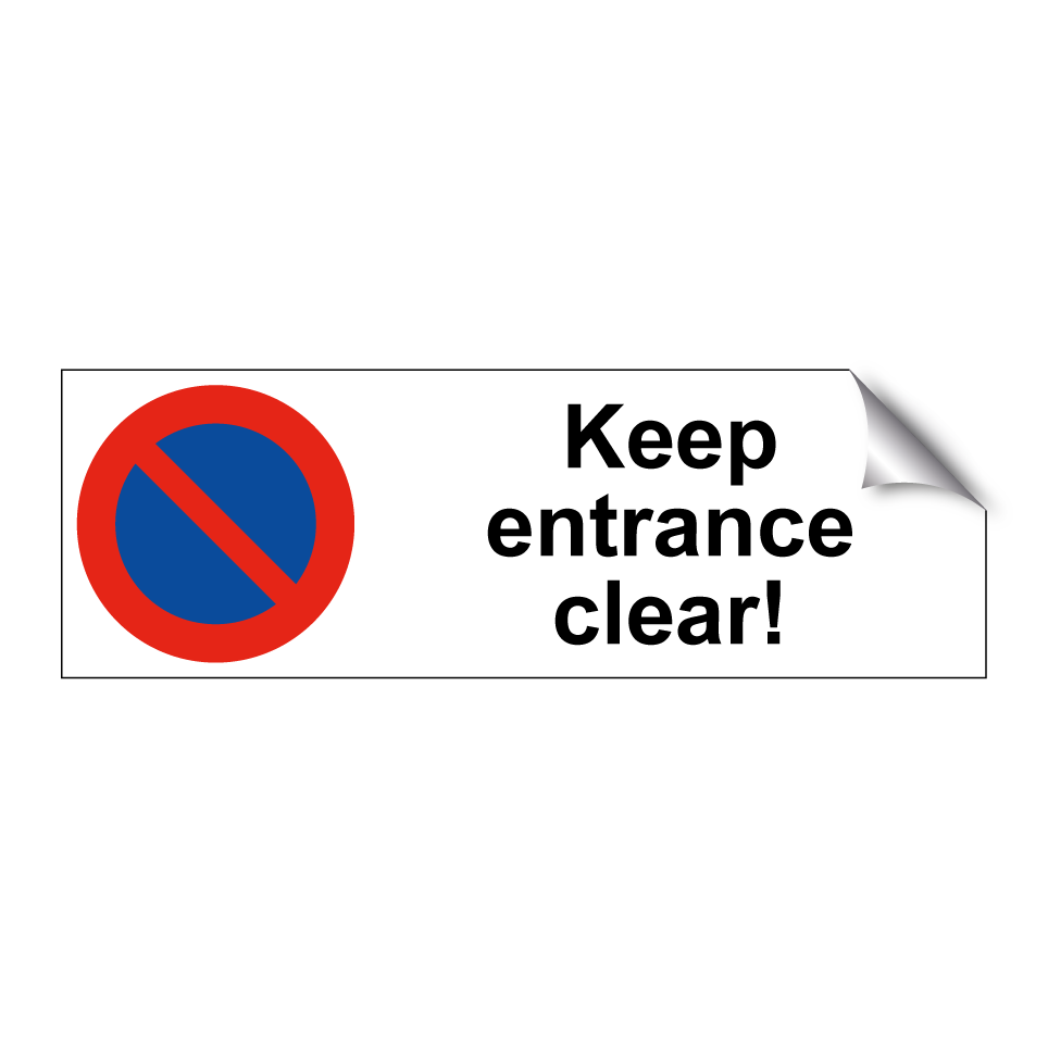 Keep entrance clear!