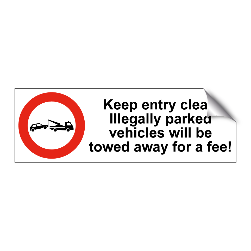Keep entry clear! Illegally parked vehicles will be towed away for a fee!