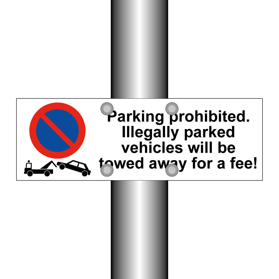 Parking prohibited. Illegally parked vehicles will be towed away for a fee!