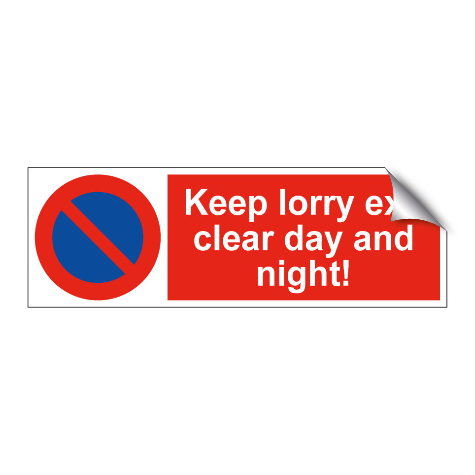 Keep lorry exit clear day and night!