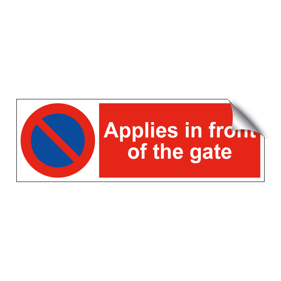Applies in front of the gate