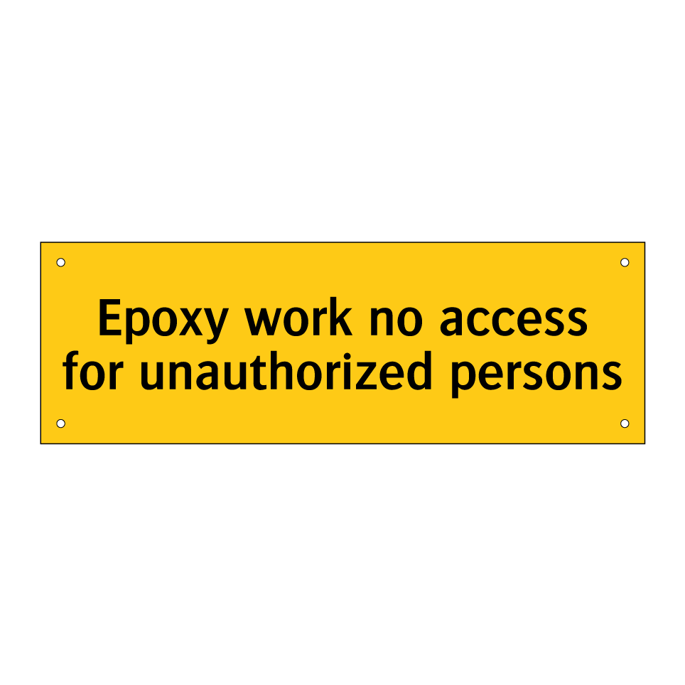 Epoxy work no access for unauthorized persons