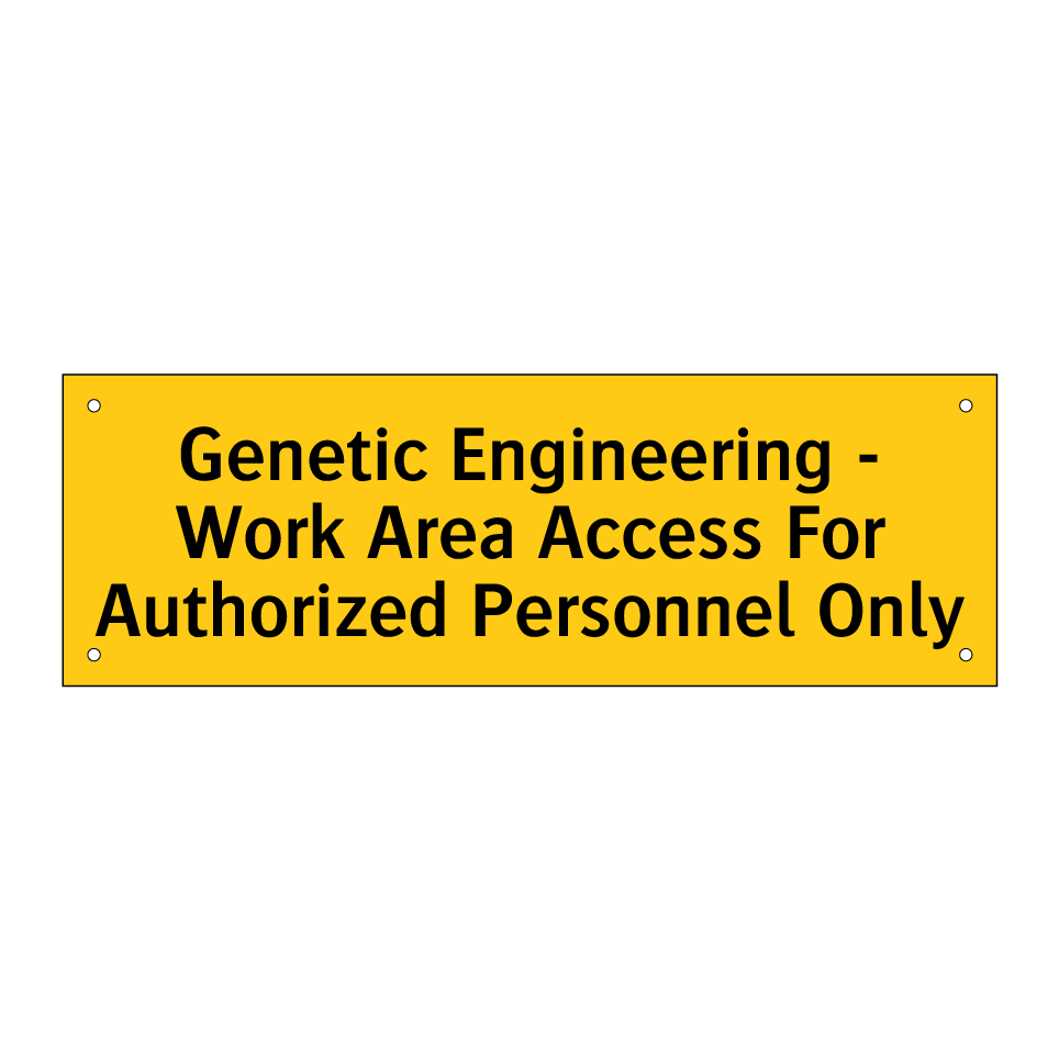 Genetic Engineering - Work Area Access For Authorized Personnel Only